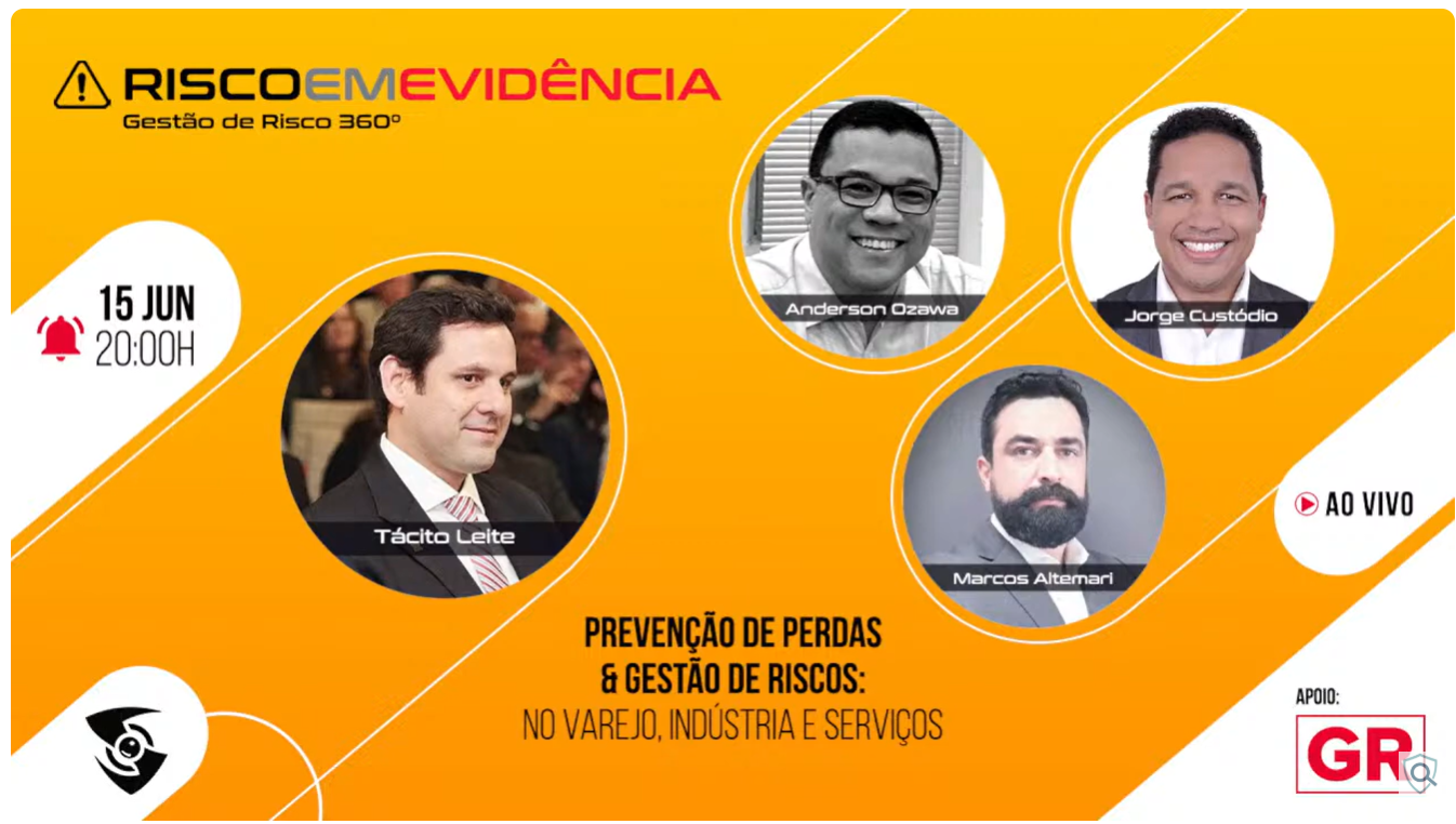 Risco em Evidência T1-E5 ｜ Prevenção de Perdas & Gestão de Riscos Varejo, indústria e Serviços ｜
